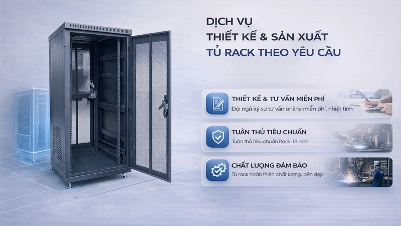 Dịch vụ thiết kế và sản xuất tủ rack theo yêu cầu